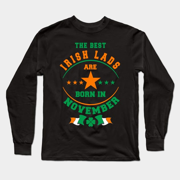 The Best Irish Lads Are Born In November Shamrock Long Sleeve T-Shirt by stpatricksday